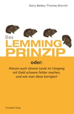 ISBN 9783898792806: Das Lemmingprinzip - Warum auch clevere Leute im Umgang mit Geld schwere Fehler machen, und wie man diese korrigiert