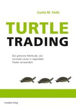 ISBN 9783898792851: Die Strategien der Turtle Trader – Geheime Methoden, die gewöhnliche Menschen in legendäre Trader verwandeln