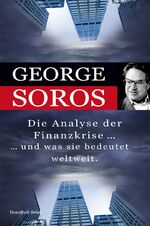 ISBN 9783898795005: Die Analyse der Finanzkrise ... und was sie bedeutet, weltweit