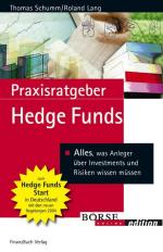 ISBN 9783898797757: Praxisratgeber Hedge Funds – Alles, was Anleger über Investments und Risiken wissen müssen