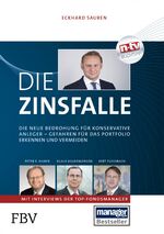 ISBN 9783898798983: Die Zinsfalle - Die neue Bedrohung für konservative Anleger - Gefahren für das Portfolio erkennen und vermeiden