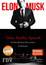 ISBN 9783898799065: Elon Musk - Wie Elon Musk die Welt verändert – Die Biografie *** Originalverschweißt ***