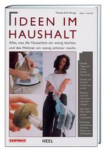 ISBN 9783898800266: Ideen im Haushalt – Der Leifheit-Ratgeber