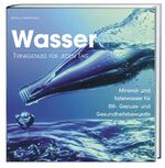 Wasser - Trinkgenuss für jeden Tag