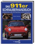 ISBN 9783898802017: Das 911er Schrauberhandbuch - Reparieren und optimieren leicht gemacht