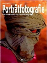 ISBN 9783898802963: Porträtfotografie - Ein Praxishandbuch für unterwegs