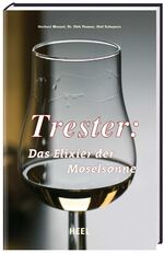 ISBN 9783898803120: Trester : Ein Elixier der Moselsonne