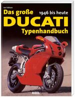 ISBN 9783898805469: Das große Ducati-Typenhandbuch - 1946 bis heute