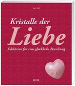 ISBN 9783898809344: Kristalle der Liebe: Edelsteine für eine glückliche Beziehung: Edelsteine für glückliche Beziehungen