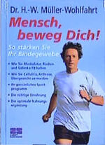 ISBN 9783898830133: Mensch beweg Dich!: so stärken Sie Ihr Bindegewebe