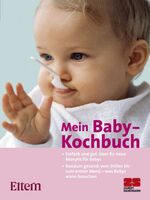 ISBN 9783898831406: Eltern - Kochen für Babys