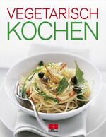 ISBN 9783898831550: Vegetarisch Kochen