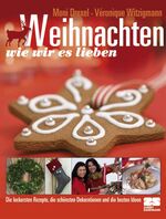 Weihnachten wie wir es lieben – Alles rund ums Fest