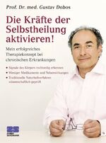 ISBN 9783898832076: Die Kräfte der Selbstheilung aktivieren