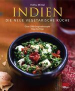 ISBN 9783898832335: Indien - Die neue vegetarische Küche