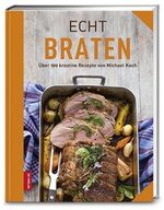 ISBN 9783898834964: Echt Braten