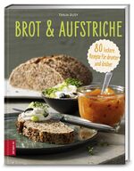 Tanja Dusy: Brot & Aufstriche