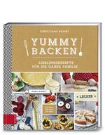 ISBN 9783898836845: Yummy! Backen - Lieblingsrezepte für die ganze Familie