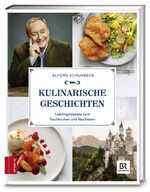 ISBN 9783898838160: Kulinarische Geschichten: Lieblingsrezepte zum Nachkochen und Nachlesen