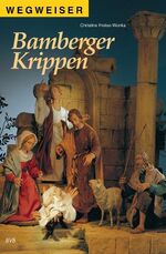 ISBN 9783898890212: Wegweiser - Bamberger Krippen