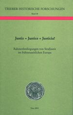 ISBN 9783898900621: Justiz = Justice = Justicia? - Rahmenbedingungen von Strafjustiz im frühneuzeitlichen Europa