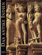 ISBN 9783898930093: Das antike Indien. Von den Ursprüngen bis zum 13. Jahrhundert