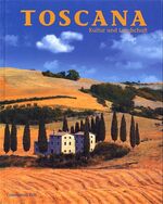 ISBN 9783898930277: Kultur und Landschaft Toskana ( Toscana)