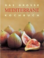 ISBN 9783898930697: Das grosse mediterrane Kochbuch