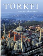 ISBN 9783898931021: Kultur und Landschaft: TÜRKEI