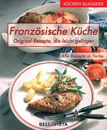 ISBN 9783898931243: Französische Küche Original- Rezepte, die leicht gelingen