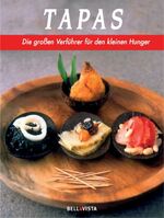 ISBN 9783898931632: Tapas - Die großen Verführer für den kleinen Hunger