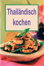 ISBN 9783898934886: Thailändisch kochen – Mini-Kochbücher
