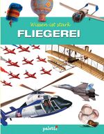 Steve Parker: Wissen ist stark: Fliegere