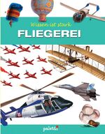 ISBN 9783898935005: Wissen ist stark: Fliegerei