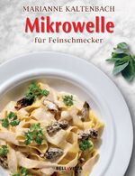 ISBN 9783898935906: Mikrowelle für Feinschmecker