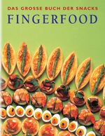 ISBN 9783898936705: Das grosse Buch der Snacks - Fingerfood