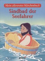 ISBN 9783898939027: Sindbad der Seefahrer - Reihe: Mein allererstes Märchenbuch.