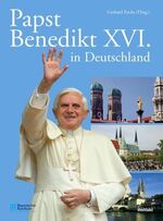 ISBN 9783898975049: Papst Benedikt XVI. in Deutschland