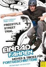 ISBN 9783898995368: Einradfahren - Moves & Tricks für Fortgeschrittene