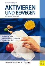 ISBN 9783898995450: Aktivieren und Bewegen von Ã¤lteren Menschen