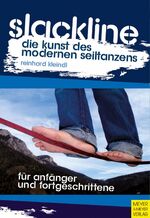 Slackline - Die Kunst des modernen Seiltanzens