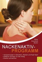 ISBN 9783898996662: Nackenaktivprogramm : Ein Ratgeber bei Kopf-Nacken-Schulter-Beschwerden mit 103 Übungen und 42 Tipps