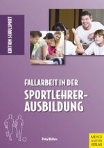 ISBN 9783898999120: Fallarbeit in der Sportlehrerausbildung