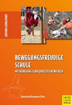 ISBN 9783898999625: Bewegungsfreudige Schule - Mit Bewegung Schulqualität entwickeln