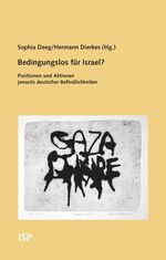 ISBN 9783899001341: Bedingungslos für Israel? - Positionen und Aktionen jenseits deutscher Befindlichkeiten