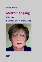 ISBN 9783899001587: Merkels Abgang - Von der Banken- zur Coronakrise