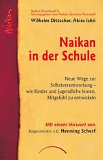 ISBN 9783899011432: Naikan in der Schule - Neue Wege zur Selbstverantwortung - wie Kinder und Jugendliche lernen, Mitgefühl zu entwickeln