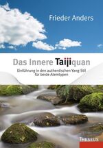 ISBN 9783899013948: Das Innere Taijiquan - Einführung in den authentischen Yang-Stil für beide Atemtypen