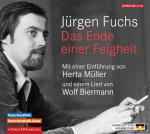 Das Ende einer Feigheit - Mit einer Einführung von Herta Müller und einem Lied von Wolf Biermann: 2 CDs