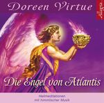 ISBN 9783899035117: Die Engel von Atlantis, 1 Audio-CD - Heilmeditationen und Engelsgeschichten mit himmlischer Musik